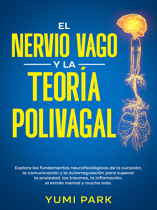 Title details for El nervio vago y la teoría polivagal by Yumi Park - Available